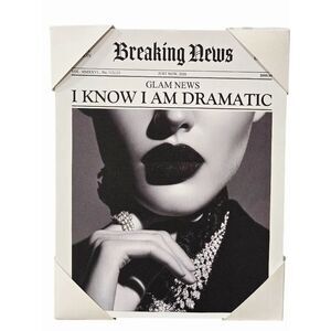 At Home Glam News 'I Know I Am Dramatic' Fashion Canvas Wall Decor